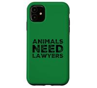 Animals Need Lawyers Funny Vegan No Meat Vegetarian Humor Case for iPhone 11