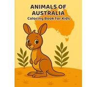 Animals of Australia - Coloring Book for Kids Ages 3-8: Animals of the World - Coloring Book Series for Kids Volume: Australia, Cute Outback Animals ... Emu, Wombat & More - Easy Designs for Kids