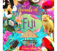Animals of Fiji - Learn about the Animals of Fiji, Fiji Travel Book, Fiji Coffee Table Book, Fiji Book for Kids: Fiji (Animals of the World Series)