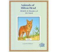 Animals of Hilton Head: Wildlife & Wonders of the Island