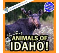Animals of Idaho!: A My Incredible World Picture Book for Children (My Incredible World: Nature and Animal Picture Books for Children)