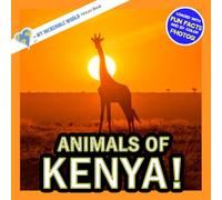 Animals of Kenya!: A My Incredible World Picture Book for Children (My Incredible World: Nature and Animal Picture Books for Children)