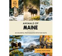 Animals of Maine: Learn All About Pine Tree State Wildlife in a Fun Fact Picture Book for Kids and Adults