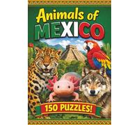 Animals of Mexico Word Search: 150 Wildlife-Themed Puzzles