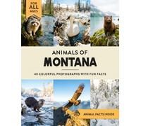 Animals of Montana: Learn All About Treasure State Wildlife in a Fun Fact Picture Book for Kids and Adults