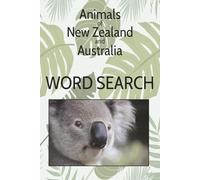 Animals of New Zealand and Australia Word Search: Crossword Puzzles with Easy to Read Print about Mammals, Fish, Birds and more! | 6x9 inches | 64 ... Great for vacations, holidays or relaxation!
