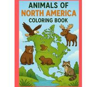 Animals of North America Coloring Book: A Frontier Adventure (Animals of the World Coloring Books)