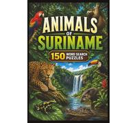 Animals of Suriname Word Search: 150 Wildlife-Themed Puzzles