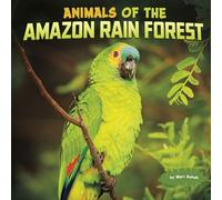 Animals of the Amazon Rain Forest (Wild Biomes)
