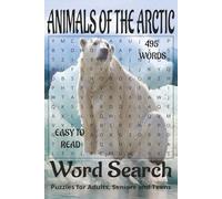 Animals of the Arctic inspired/themed word search book.: Book is 6 X 9 inches, 110 pages with 55 Puzzles and 495 words with mostly easy to read print. ... vertically, diagonally, forward, or backward.