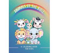 Animals of the Bible - A Coloring Book for Kids. A book full of tenderness, faith, and fun with 24 animals inspired by the Bible.