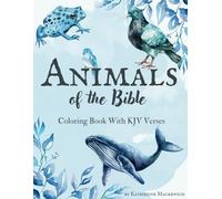 Animals of the Bible: Coloring Book With KJV Verses (Coloring with KJV)