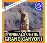 Animals of the Grand Canyon!: A My Incredible World Picture Book for Children (My Incredible World: Nature and Animal Picture Books for Children)