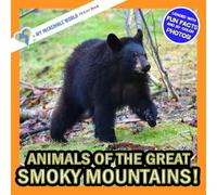 Animals of the Great Smoky Mountains!: A My Incredible World Picture Book for Children (My Incredible World: Nature and Animal Picture Books for Children)