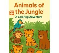 Animals of the Jungle: A Coloring Adventure: Fun and Educational Jungle Animals Coloring Book with Facts for Kids Ages 4-8 (Animals of the World: A Coloring Adventure)