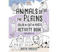 Animals of the Plains: Color, Cut and Paste Activity Book for Kids Ages 4-6 (North America): Cut-and-paste activity book with North American plains ... for preschool activities and learning at home