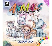 Animals of the Savannah Coloring Book: cute and sweet savannah animals to color