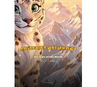 Animals Of The World: Datos curiosos para mentes curiosas / Fun Facts for Curious Minds (Curiosidades del Mundo / Wonders of the World)