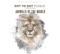 Animals of the World - Dot to Dot Puzzle (Extreme Dot Puzzles with over 30000 dots): 40 Puzzles - Dot to Dot Books for Adults - Challenges to complete and color - Wildlife, Sea Life, Pets, Zoo