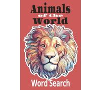 Animals Of The World Word Search: 6x9" | Over 50 Fun Puzzles across more than 100pages | So many animals to explore in this fun book for all ages