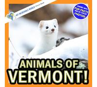 Animals of Vermont!: A My Incredible World Picture Book for Children (My Incredible World: Nature and Animal Picture Books for Children)