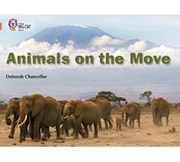 Animals on the Move: Band 12/Copper (Collins Big Cat)