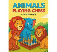Animals Playing Chess - Coloring Book