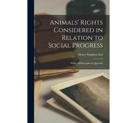Animals' Rights Considered in Relation to Social Progress