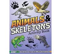Animals & Skeletons Activity Book: An Introduction to Wildlife for Kids (Coloring Nature)
