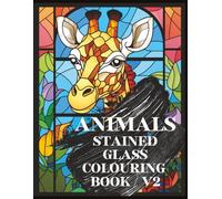 Animals Stained Glass Colouring Book V2 (Animals Stained Glass Colouring Books V1-3)