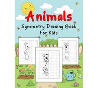 Animals Symmetry Drawing Book For Kids: Complete Finish The Picture Drawing Book, Mirror Grid Drawing Activities Book For Kids Teens, Cute Animal ... Draw All The Animals For Kids The Other Half