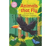 Animals That Fly: Independent Reading Pink 1B Non-fiction (Reading Champion)