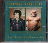 Animals That Swim - I Was the King I Really Was Th