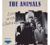 Animals, the - Live at the Club A-Go-Go