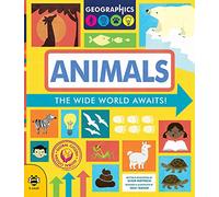 Animals: The wide world awaits!: 1 (Geographics)