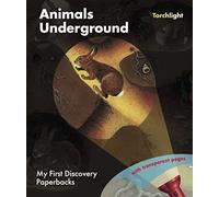 Animals Underground Classic - Christmas Nature Book for Curious Children Age 4-7: 1 (Torchlight Series)