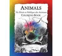 Animals (Vie Privee et Publique des Animaux) Coloring Book: From the 19th Century Satirical Work by J.J. Grandville: Volume 3 (Historic Images)