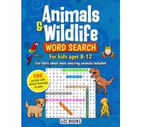 Animals & Wildlife Word Search for Kids Ages 8-12: 100 Word Search Puzzles with Coloring Pages and Fun Facts - Improve Reading Comprehension, Build ... and Boost Vocabulary | Solutions included