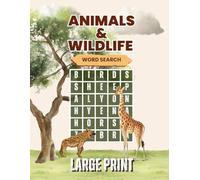 Animals & Wildlife Word Search Puzzle Book: 50+ Large Print Puzzles for Nature Lovers of All Ages - Wild Animals, Birds, Ocean Life, Insects, Forest ... - Ideal for Birthdays, Holidays, and Travel