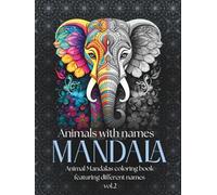 Animals with names - MANDALA: Animal Mandalas coloring book featuring different dog names vol.2