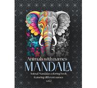 Animals with names - MANDALA: Animal Mandalas coloring book featuring different dog names vol.2