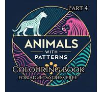 Animals with Patterns Part 4: A Relaxing Adult Coloring Book