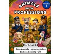 Animals with professions: Volume 2: More Fun Animal Jobs to Color! Ages 3-8