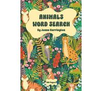 Animals Word Search 100 Pages: The Ultimate WordSearch Featuring 1500 Words Exploring Household Pets, Livestock, Veterinary Terms, and Silly Animal Slang