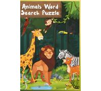 Animals Word Search for Kids: 50+ Fun and Educational Puzzles to Improve Vocabulary, Spelling, and Focus