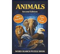 Animals Word Search Puzzle Book - Second Edition: Easy-to-Read Print Celebrating Animals of the Land, Sea, and Sky, Featuring Wildlife, Pets, Birds, ... Activity Book for Adults, Seniors, and Teen