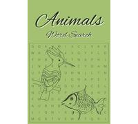Animals Word Search Puzzle Book: Word Searches with Easy to Read Print about Animals, Fish, Birds, and More | 6x9 inches, 110 pages | 50+ puzzles ... Gift for Vacations, Holidays, and Free Times
