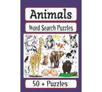Animals Word Search Puzzles: Word Searches with Easy to Read Print all about Animals, both Wild and Tame / 6x9 inches, 110 pages / 50+ Puzzles...Gift for Vacations, Holidays, and Relaxation