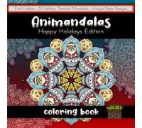 Animandalas: Happy Holidays Edition: 31 unique holiday themed mandalas