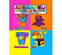 ANIMAPEL Vol. 1: El Libro de las Maravillas de Papel - 20 Animales de Latinoamérica para Colorear y Armar en 3D.: esarrolla Inteligencia Emocional, ... Paper Adventures: Coloring the World)